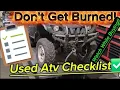 15 Item Checklist for Buying a Used ATV Quad Wheeler Watch While Buying Don t Get Burned Save Money