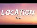 Khalid - Location (Lyrics)