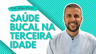 Saúde bucal na terceira idade