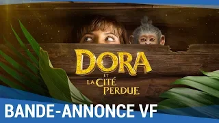 DORA ET LA CITÉ PERDUE - Bande Annonce VF