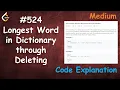 Longest Word in Dictionary through Deleting Live Coding with Explanation Leetcode - 524