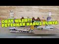 Lagu PETERNAK HARUS PUNYA !!!  OBAT WAJIB YANG HARUS ADA DI KANDANG HEWAN TERNAK