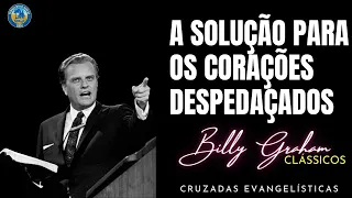 A SOLUÇÃO PARA OS CORAÇÕES DESPEDAÇADOS - BILLY GRAHAM CLÁSSICOS CRUZADAS. Dublado em Português.