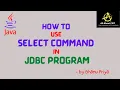 How to use Select command in JDBC program lec 7 Advanced Java BhanuPriya