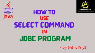 How to use Select command in JDBC program lec 7 Advanced Java BhanuPriya