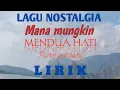 Download Lagu MANA MUNGKIN MENDUA HATI//LAGU NOSTALGIA//L I R I K