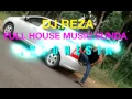 Download Lagu DJ.REZA NONSTOP FULL HOUSE MUSIC SUNDA INDONESIA