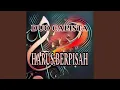 Download Lagu Harus Berpisah