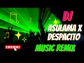 Download Lagu DJ ASULAMA X DESPACITO MUSIC REMIX TREND VIRAL TIKTOK 2023