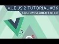 Vue JS 2 Tutorial - Custom Search Filter