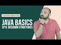 Java Basics Ep8 Decision Structures