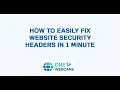 How to Easily Fix Website Security Headers in 1 Minute
