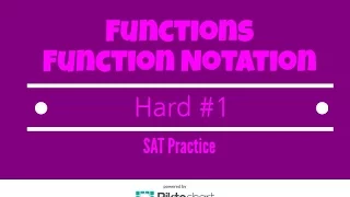 SAT Practice Functions and Function Notation Hard