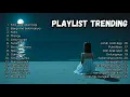 Download Lagu Playlist tranding🎶🔥 || lagu viral pop indonesia 2025