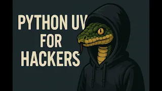 Python UV for Hackers