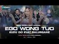 DJ EGO WONG TUO || DJ KUDU ISO KUAT BALUNGANE MIDDLE NROTOK X PARTY FULL BASS ❗DJ IKBALL RMX 