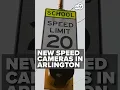 SLOW DOWN New speed cameras put up in Arlington to catch fast drivers