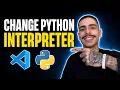 HOW TO CHANGE PYTHON INTERPRETER IN VISUAL STUDIO STEP-BY-STEP GUIDE 2026