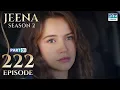 Download Lagu Turkish Drama in Urdu | JEENA Season 2 Episode 222 - Part 1 | Urdu Dubbed | UH1U
