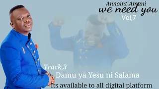 Annoint Amani Damu Ya Yesu Ni Salama Official Audio 