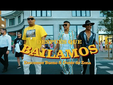 Download MP3 Descemer Bueno, Gente De Zona - Después Que Bailamos (Video Oficial)