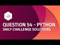 Ques 54 Mahasena Python