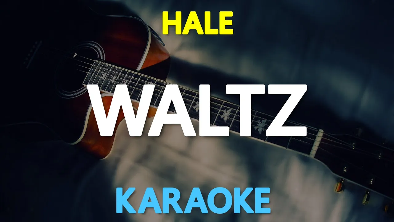 WALTZ - Hale (KARAOKE Version)