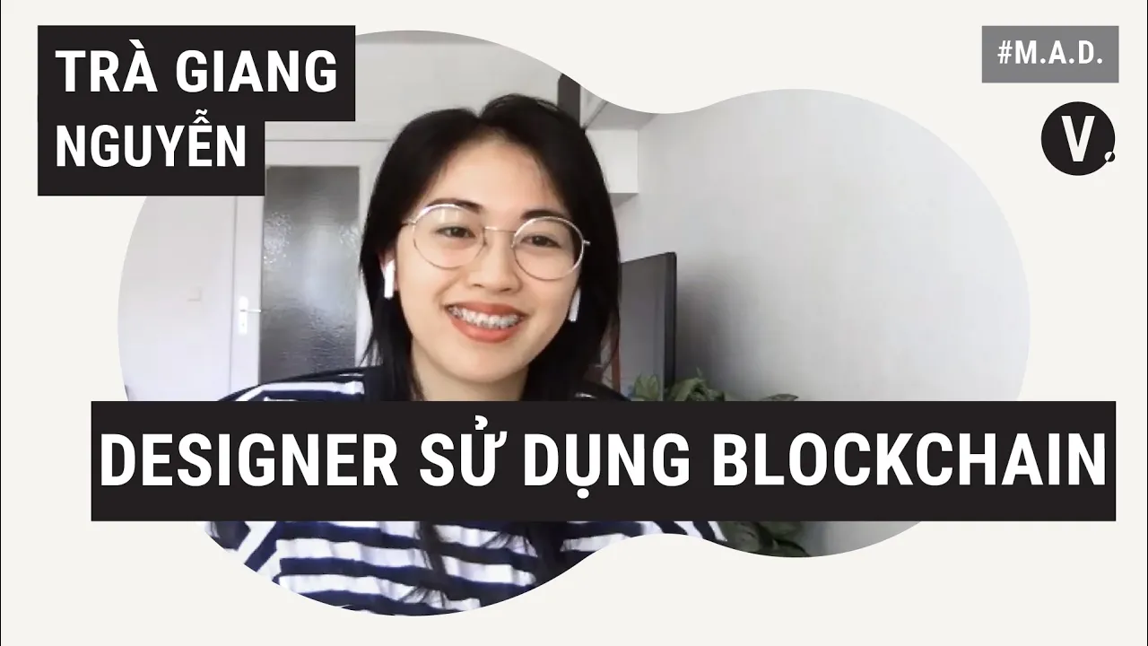 Outline Video Thiết kế đồ họa lại trước làn sóng Blockchain - Gydient, Đồng sáng lập Fustic.Studio | MAD EP15