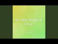 Download Lagu Aku Yang Tak Pernah Cukup