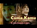 Download Lagu Cuma Kamu - Doel Sumbang ft Ikko || Lirik Lagu