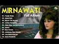 Download Lagu MIRNAWATI FULL ALBUM 