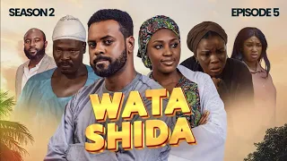 WATA SHIDA SEASON 2 EPISODE 5 Muryar Hausa Tv 