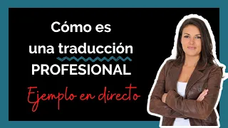 How to do a PROFESSIONAL translation LIVE example