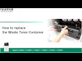 How to replace the Waste Toner Container