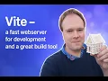 Vite - a fast webserver for development and a great build tool