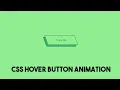 Css Button Hover Animation Css Animation Tutorial Css Button Effects
