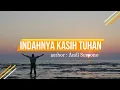Download Lagu LAGU ROHANI INSTRUMENTAL || INDAHNYA KASIH TUHAN || LEFRAN THE PIANIST