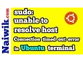 sudo unable to resolve host Connection timed out error in Ubuntu terminal