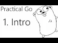 Introduction - Go Lang Practical Programming Tutorial p 1