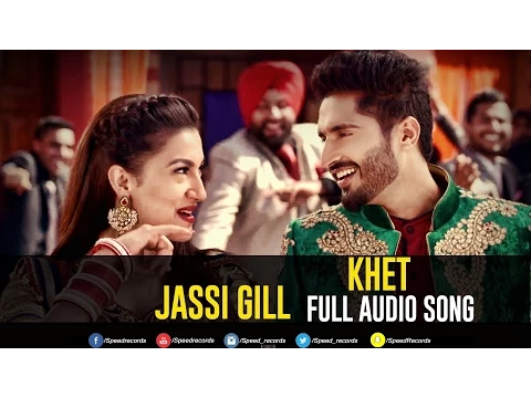 Download MP3 Khet | Oh Yaara Ainvayi Ainvayi Lut Gaya | Jassi Gill | Gauhar Khan | Full Audio Song