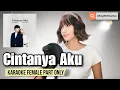 Lagu Cintanya Aku - Arsy Widianto, Tiara Andini (Karaoke Female Part Only)
