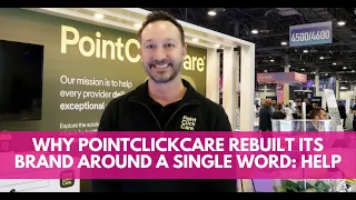 Why PointClickCare Rebuilt Its Brand Around a Single Word Help