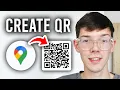 How To Create QR Code For Location In Google Maps - Step By Step