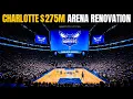 Inside Charlotte s 275M Arena Renovation