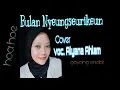 Lagu Bulan nyeungseurikeun (Darso) Cover Voc. Alyana Ahlam