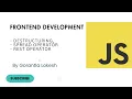 JavaScript Tutorial for Beginners Destructuring Spread Operator Rest Operator in JavaScript