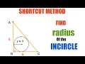 Shortcut Method to Find radius of incircle Inradius Inscribed Circle in a right triangle