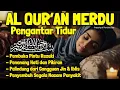 Lagu Bacaan Al Quran Pengantar Tidur Surat Al Mulk, Al Kahfi, Ar Rahman Penenang Hati dan Pikiran Cemas