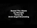 Sound The Alarm - Disciple - Drum Cover by Arch Angel Drumming