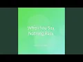 Lagu When You Say Nothing Back